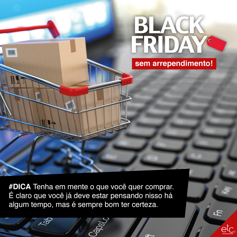 10 dicas para aproveitar a Black Friday sem arrependimento!