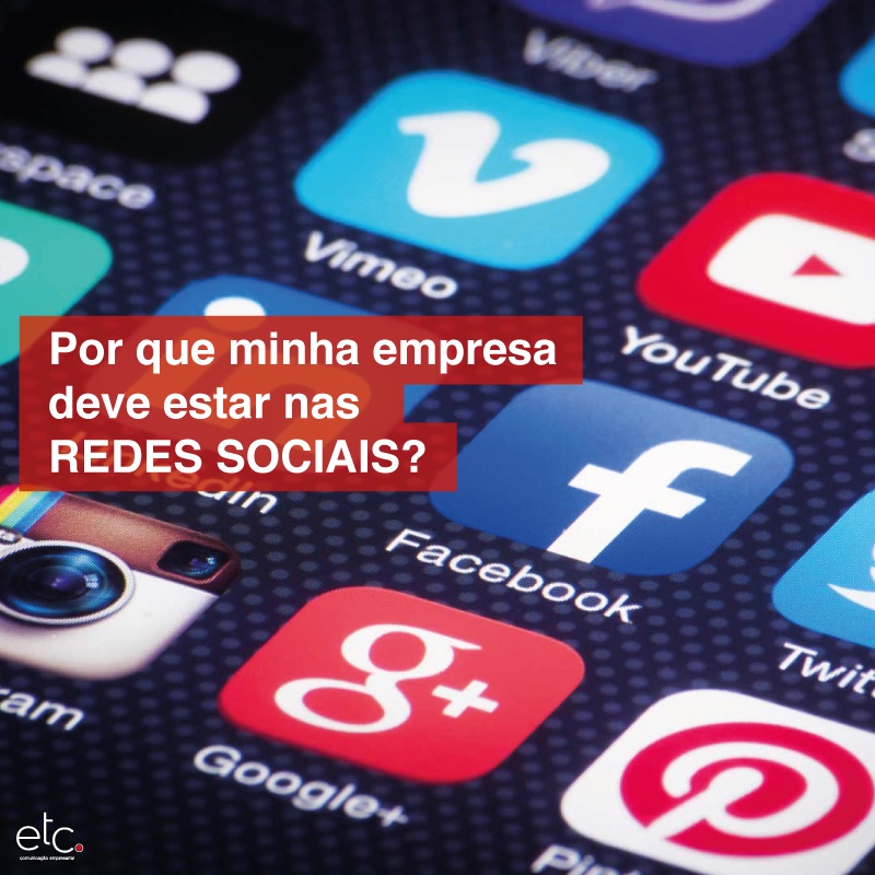 Por que minha empresa deve estar nas redes sociais?